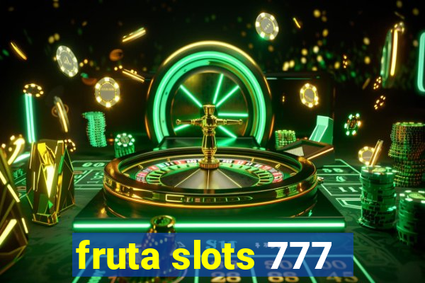 fruta slots 777 - mega jackpot